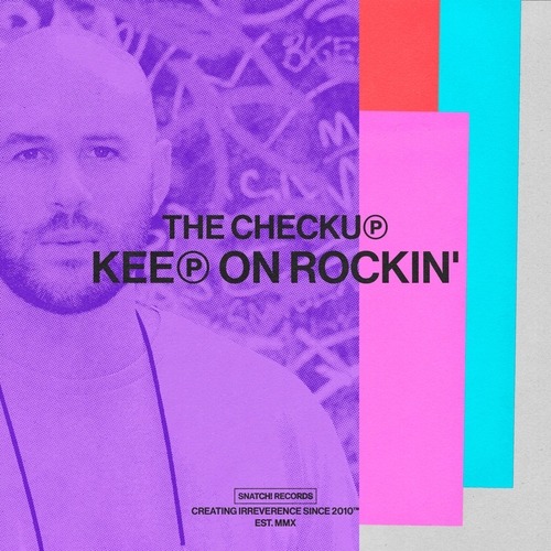 The Checkup - Keep On Rockin' [SNATCH201]